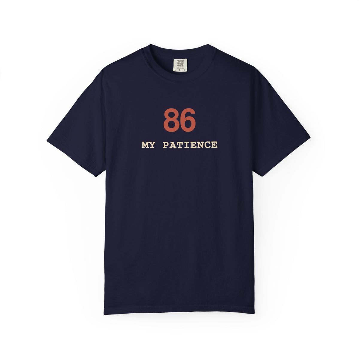 86 My Patience T-Shirt