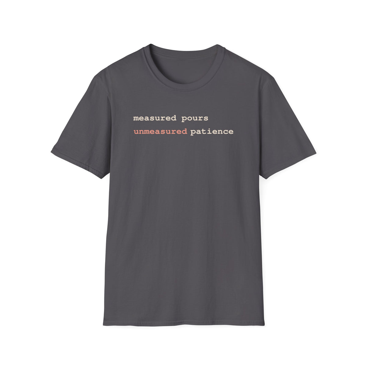 Measured Pours T-Shirt
