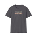 Pre-Shift Meeting T-Shirt