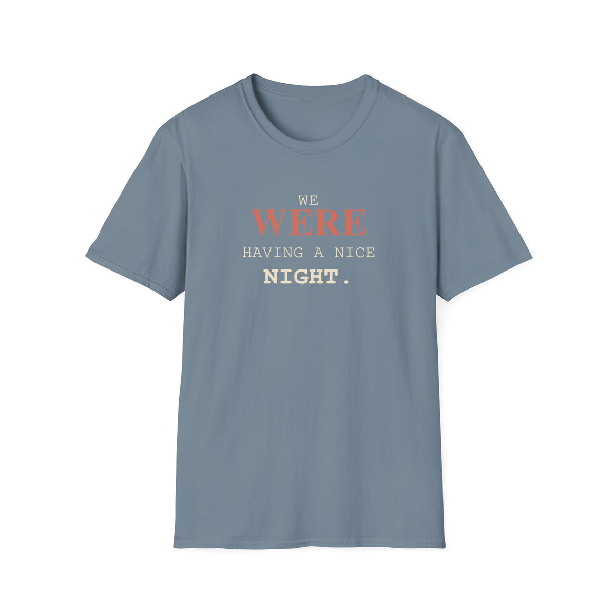 We Were T-Shirt
