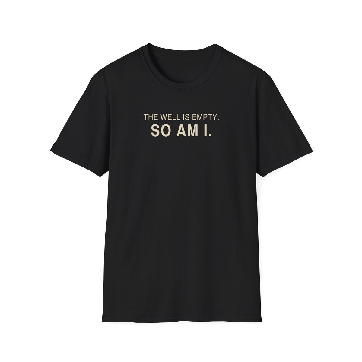 So Am I. T-Shirt