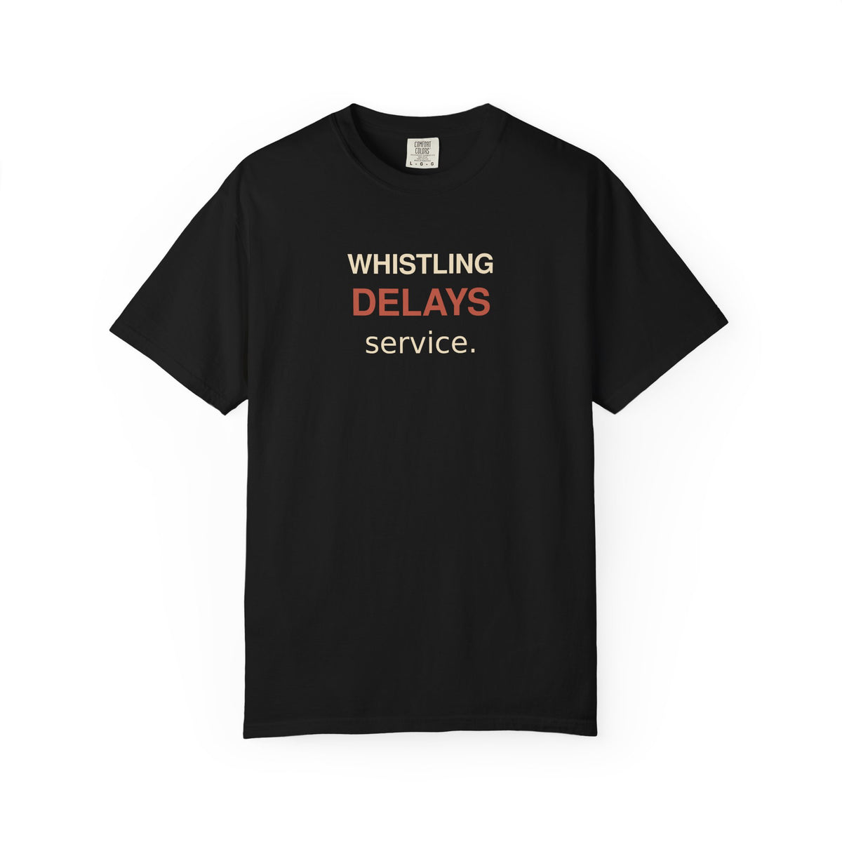 Whistling Delays Service T-Shirt